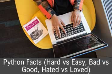 Python Facts (Hard vs Easy, Bad vs Good, Hated vs Loved) – Technology ...